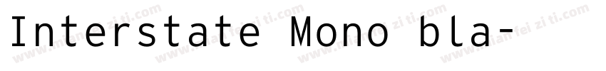 Interstate Mono bla字体转换